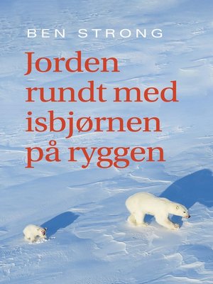 cover image of Jorden rundt med isbjørnen på ryggen
